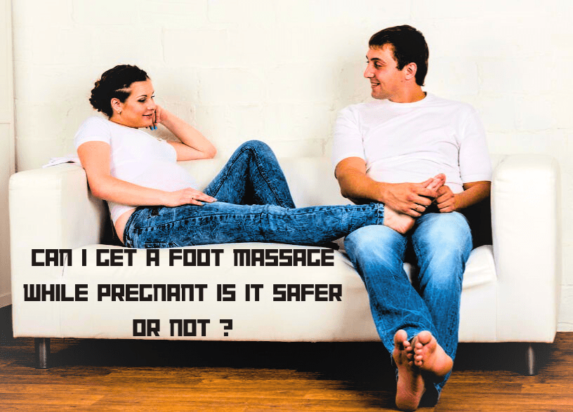 Relaxation or RiskCan I Get A Foot Massage While Pregnant Is It Safer